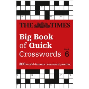 The Times Big Book of Quick Crosswords 6: 300 World-Famous Crossword Puzzles