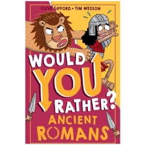 Would You Rather? Ancient Romans