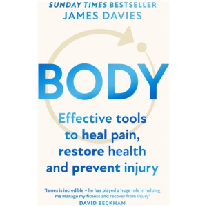 Body: Effective Tools to Heal Pain, Restore Health and Prevent Injury
