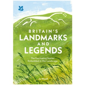 Britain’s Landmarks and Legends: The Fascinating Stories Embedded in Our Landscape