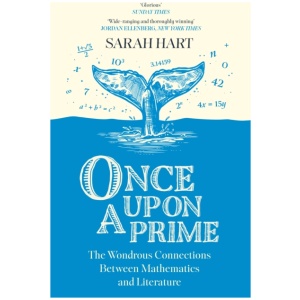 Once Upon a Prime: The Wondrous Connections Between Mathematics and Literature