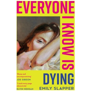 Everyone I Know is Dying