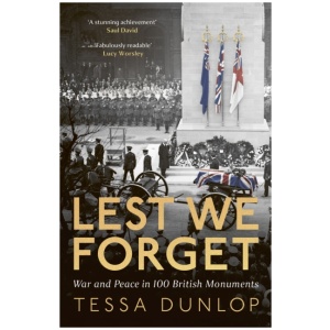 Lest We Forget: 100 Stories of Love, Loss and Heroism