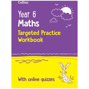 Year 6 Maths KS2 SATs Targeted Practice Workbook: Ideal for Use at Home and School