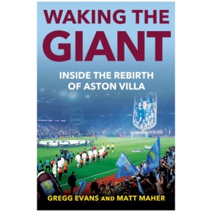 Waking the Giant: The Story of Aston Villa's Glorious Revival
