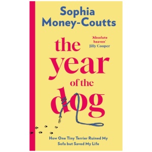 The Year of the Dog: How One Tiny Terrier Ruined My Sofa but Saved My Life