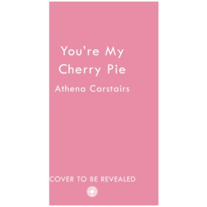You’re My Cherry Pie