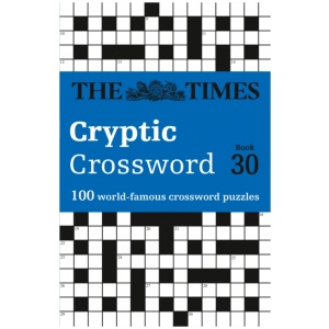 The Times Cryptic Crossword Book 30: 100 World-Famous Crossword Puzzles
