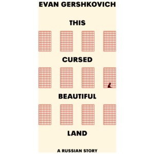 This Cursed Beautiful Land: A Russian Story