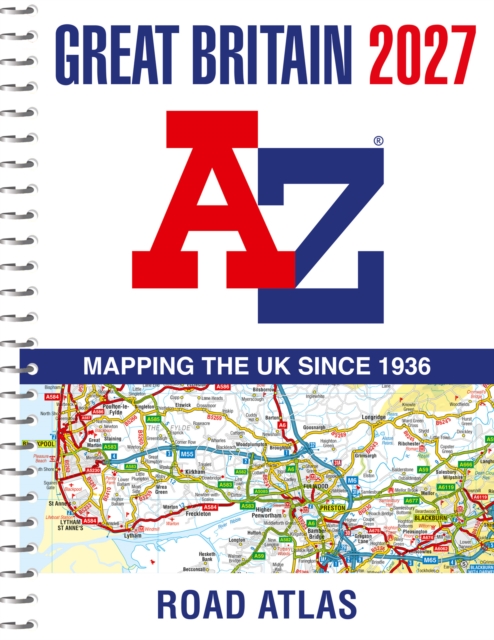 A -Z Great Britain Road Atlas 2027 (A4 Spiral): Easy to Read Map of Great Britain