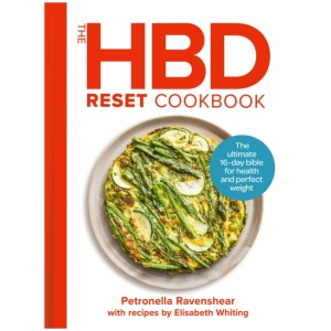 The HBD Reset Cookbook: The Ultimate 16-Day Bible for Health and Perfect Weight