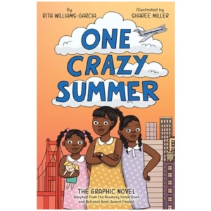 One Crazy Summer: The Graphic Novel