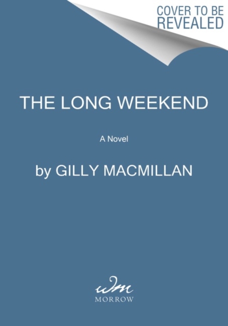 Long Weekend: A Novel