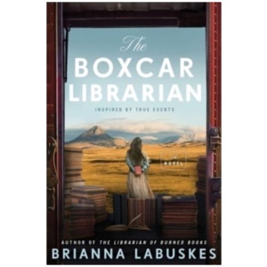 The Boxcar Librarian: A Novel
