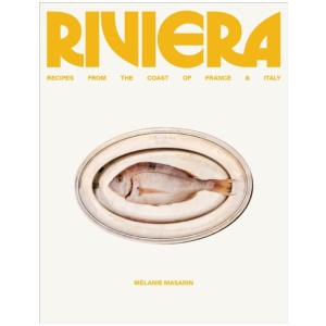 Riviera: Recipes from the Coast of France and Italy