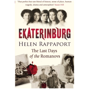 Ekaterinburg: The Last Days of the Romanovs