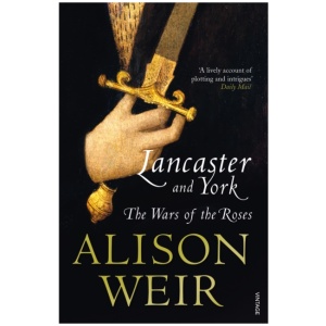 Lancaster And York: The Wars of the Roses