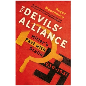 The Devils' Alliance: Hitler's Pact with Stalin, 1939-1941