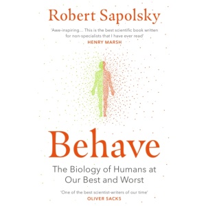 Behave: The bestselling exploration of why humans behave as they do