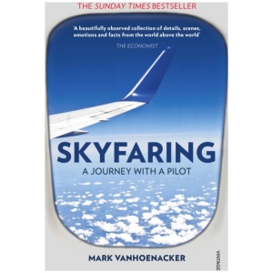 Skyfaring: A Journey with a Pilot