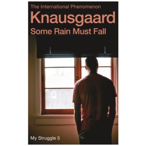 Some Rain Must Fall: My Struggle Book 5