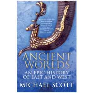 Ancient Worlds: An Epic History of East and West