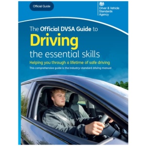 The official DVSA guide to driving: the essential skills