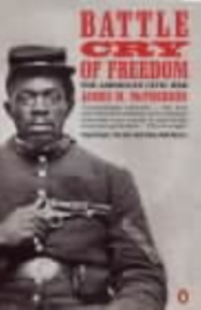 Battle Cry of Freedom: The American Civil War