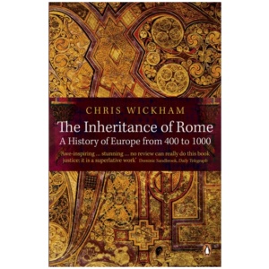 The Inheritance of Rome: A History of Europe from 400 to 1000