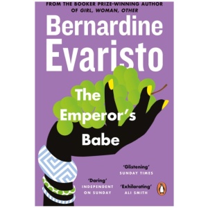 The Emperor's Babe: From the Booker prize-winning author of Girl, Woman, Other