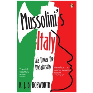 Mussolini's Italy: Life Under the Dictatorship, 1915-1945
