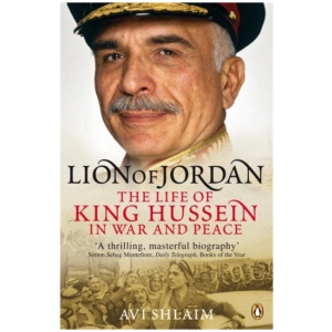 Lion of Jordan: The Life of King Hussein in War and Peace
