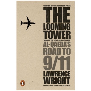 The Looming Tower: Al Qaeda's Road to 9/11