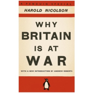 Why Britain is at War: With a New Introduction by Andrew Roberts