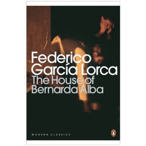 The House of Bernarda Alba and Other Plays