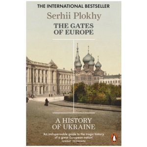 The Gates of Europe: A History of Ukraine