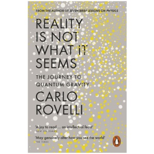 Reality Is Not What It Seems: The Journey to Quantum Gravity