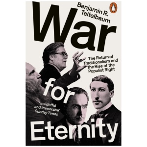 War for Eternity: The Return of Traditionalism and the Rise of the Populist Right