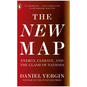 The New Map: Energy, Climate, and the Clash of Nations