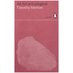 All Art is Ecological