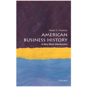 American Business History: A Very Short Introduction