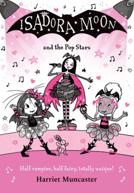Isadora Moon and the Pop Stars: The internationally bestselling series from Harriet Muncaster-now on TV!