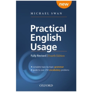 Practical English Usage, 4th edition: Paperback: Michael Swan's guide to problems in English