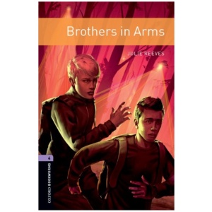 Oxford Bookworms Library: Level 4: Brothers in Arms: Graded readers for secondary and adult learners