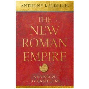 The New Roman Empire: A History of Byzantium
