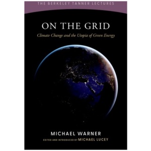 On the Grid: Climate Change and the Utopia of Green Energy