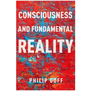 Consciousness and Fundamental Reality