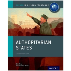Oxford IB Diploma Programme: Authoritarian States Course Companion