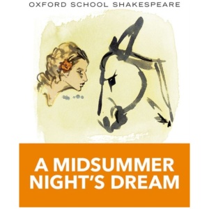Oxford School Shakespeare: Midsummer Night's Dream