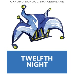 Oxford School Shakespeare: Twelfth Night